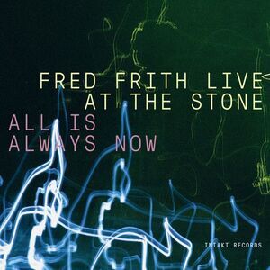 Anderson,Laurie / Frith,Fred - All Is Always Now  CD